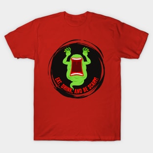 Eat Drink and Be Scary Halloween Monster Funny graphic T-Shirt